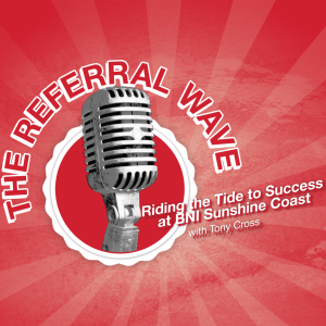 The Referral Wave Ep 10 Rebecca Wright — BNI Power & HR Success