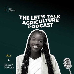 The Let’s Talk Agriculture Podcast