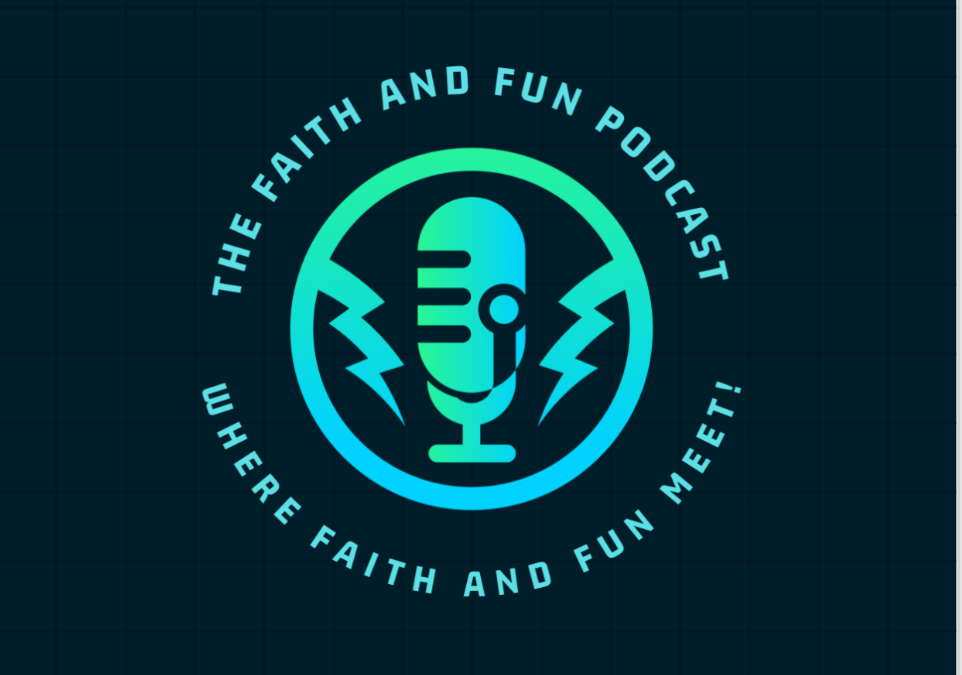 Faith and Fun Podcast