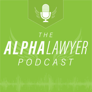 The Alpha Lawyer Podcast