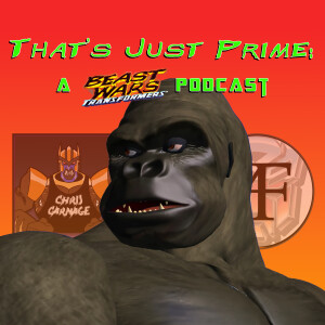 That's Just Prime: A Beast Wars Podcast - Episode 1 S1E1