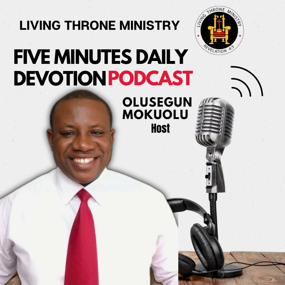 FIVE MINUTES DAILY DEVOTION PODCAST BY OLUSEGUN MOKUOLU