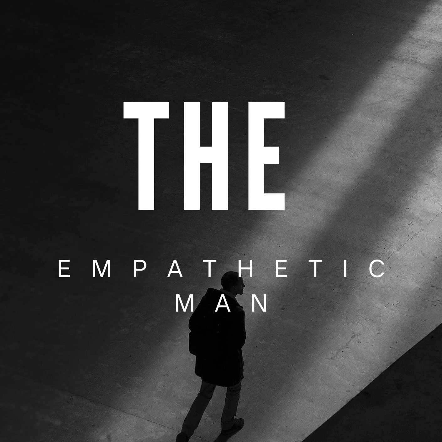 The Empathetic Man