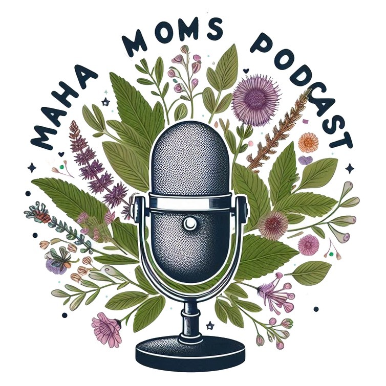 MAHA Moms Podcast