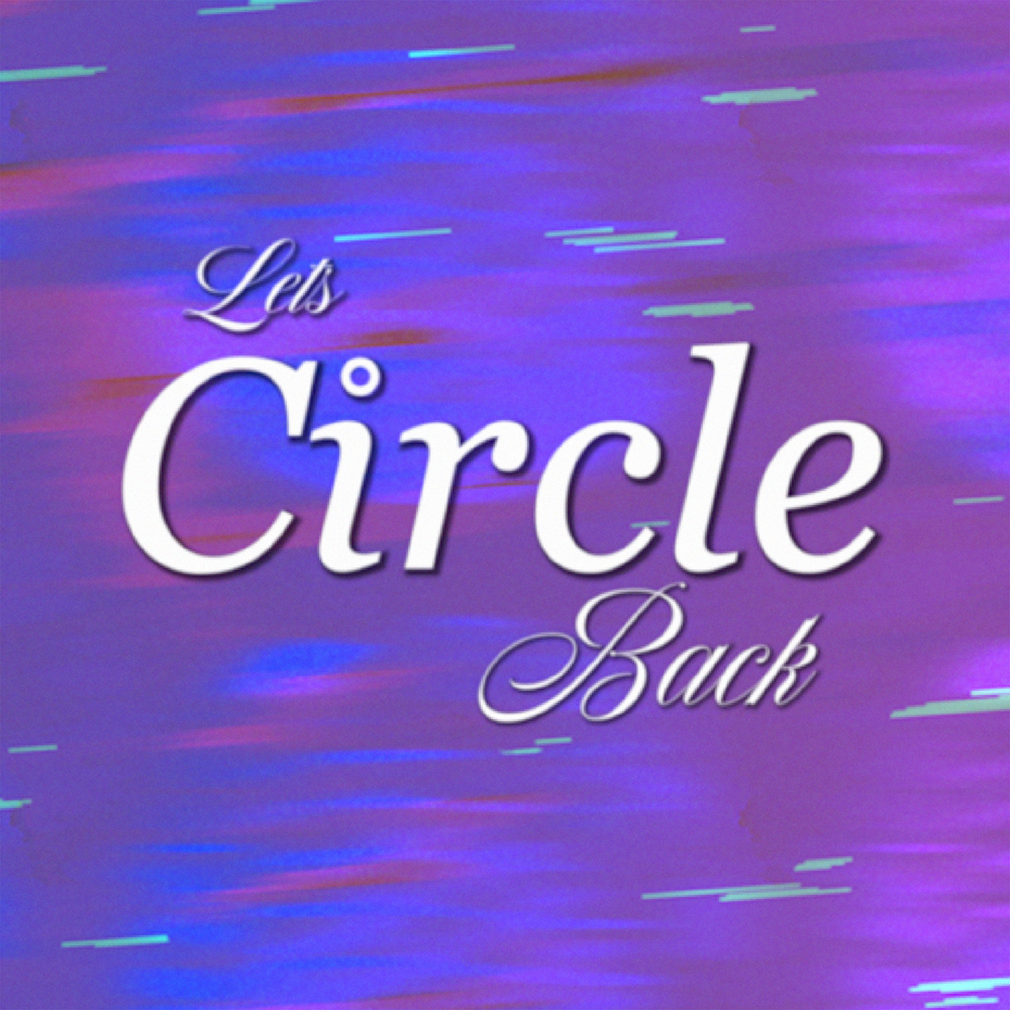 Let’s Circle Back podcast artwork