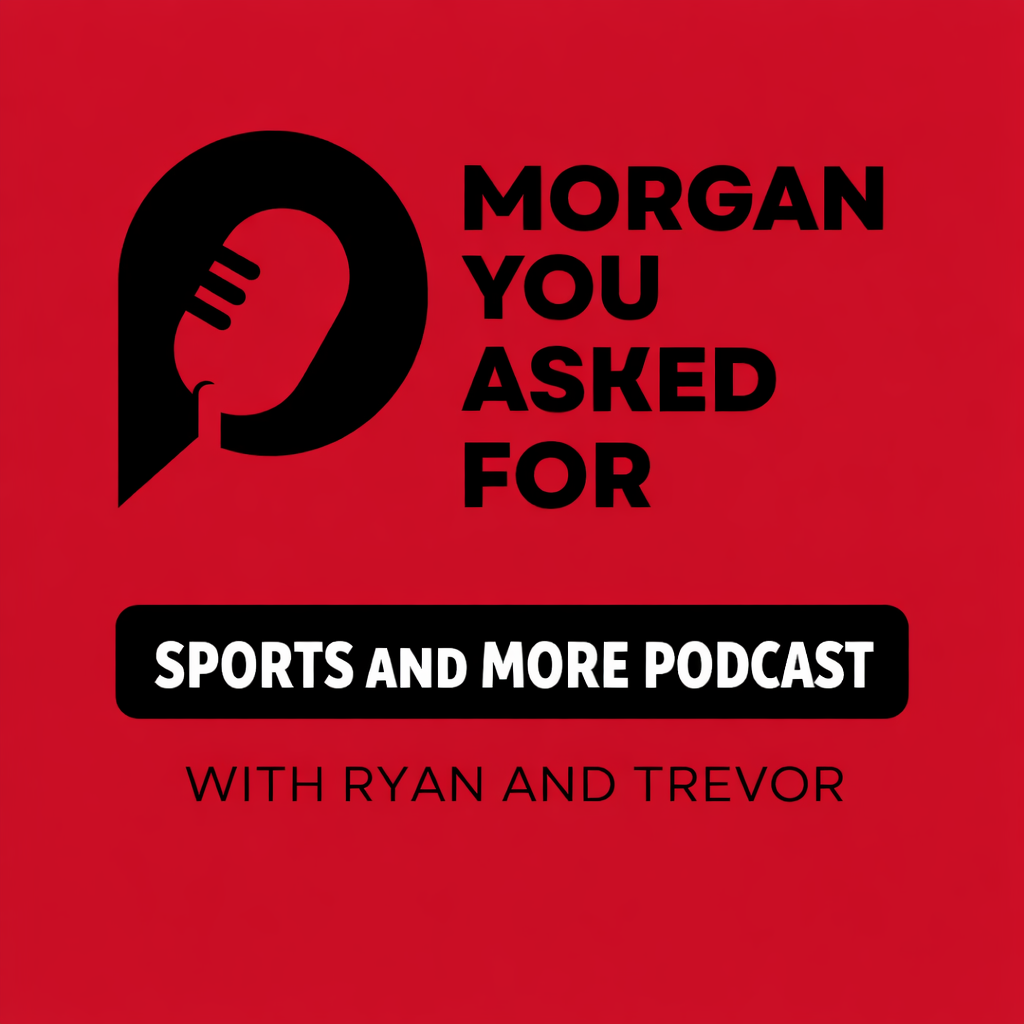 Morgan you Asked for