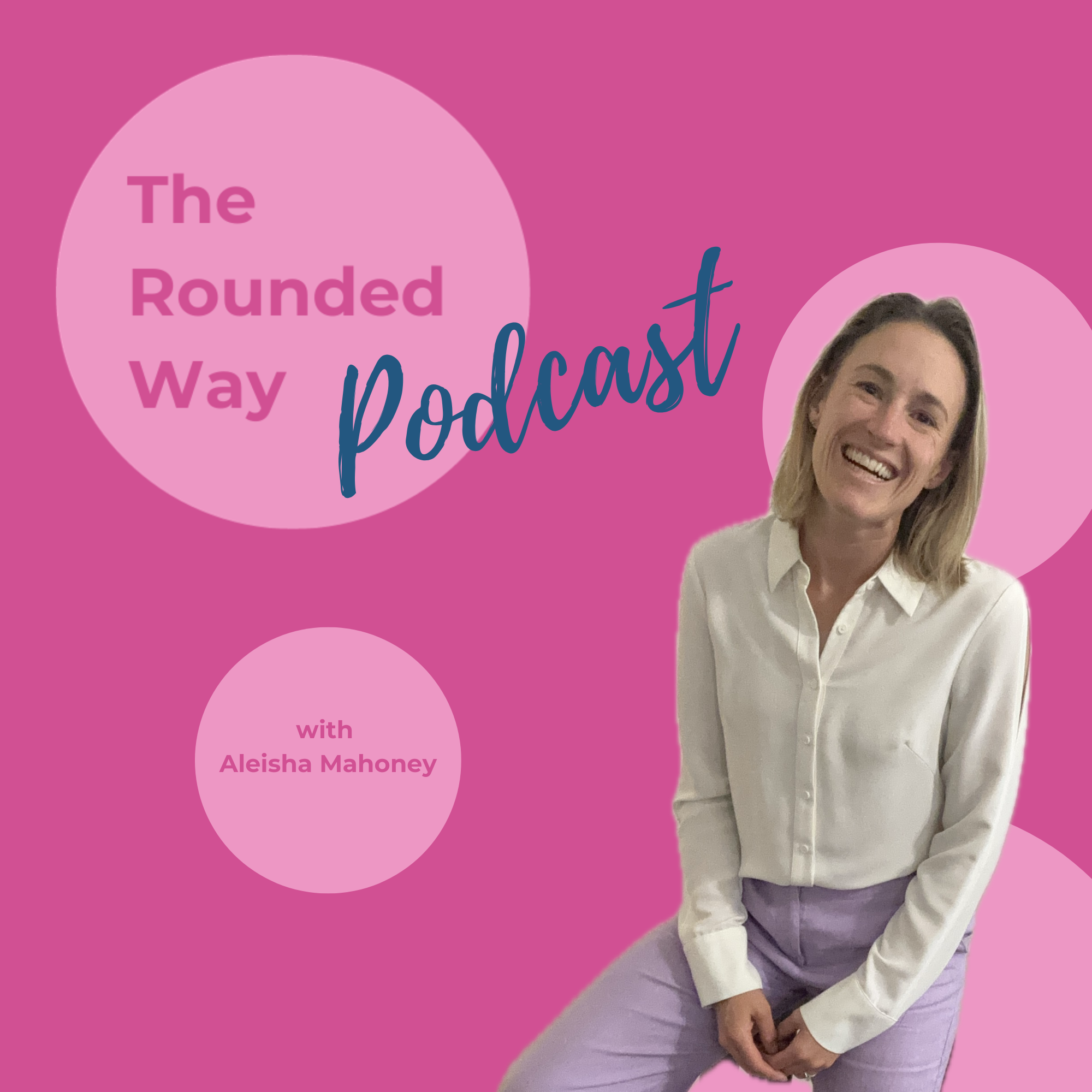 The Rounded Way Podcast