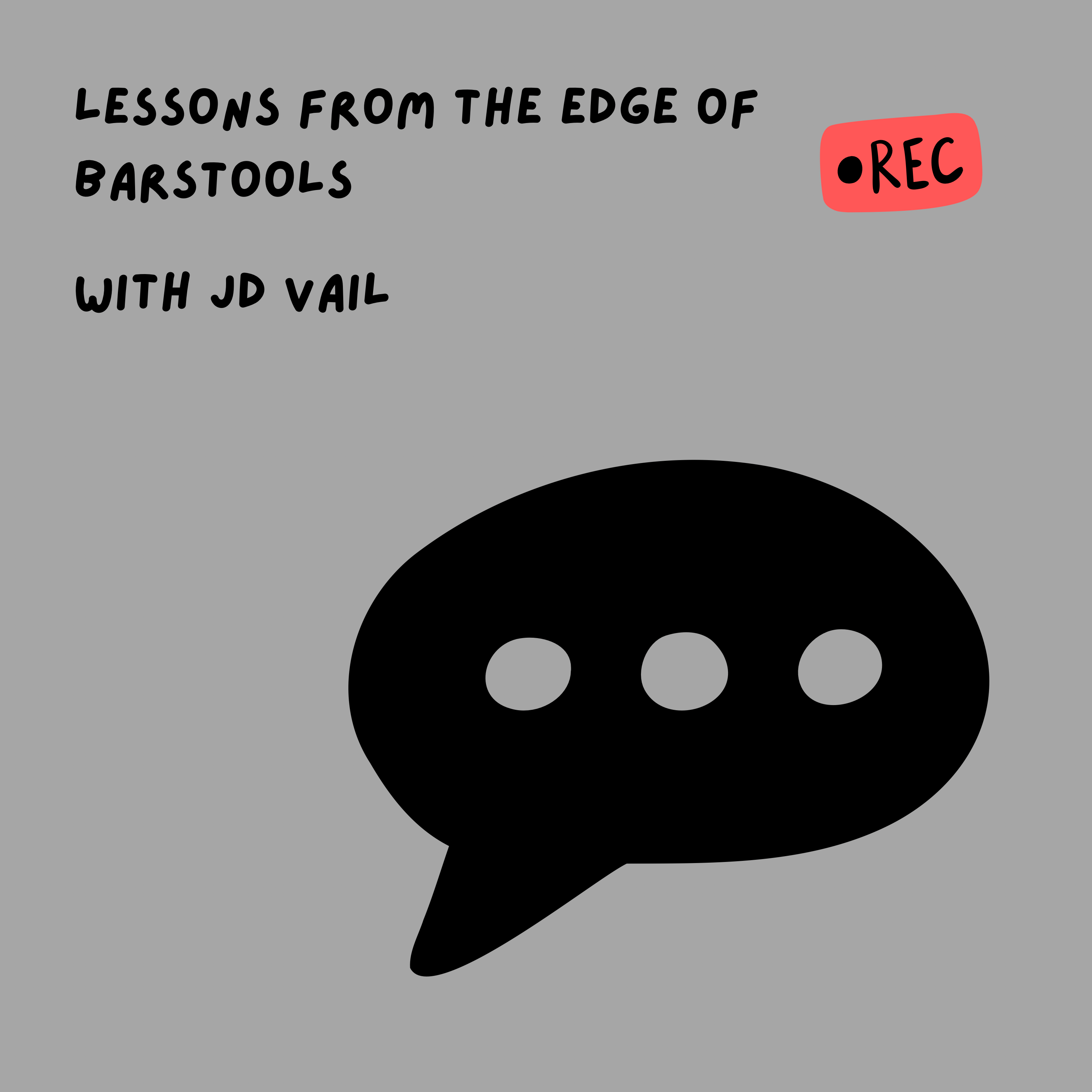 Lessons From The Edge Of Barstools With JD Vail