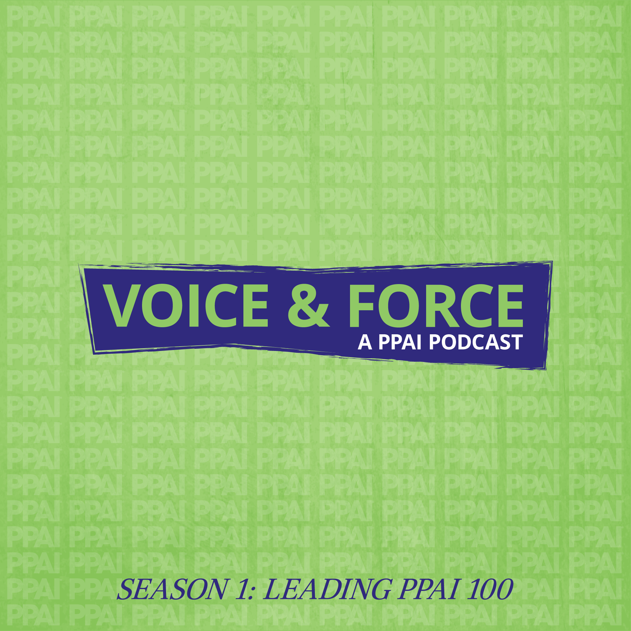 Voice & Force | A PPAI Podcast