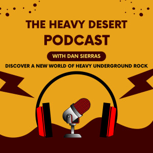 The Heavy Desert Podcast (Road to Ripplefest Texas with Stephen Bishop of Thunder Horse)