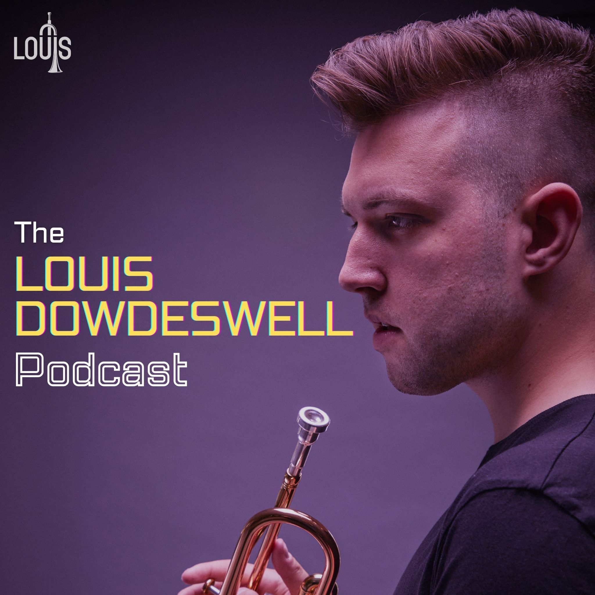 The Louis Dowdeswell Podcast