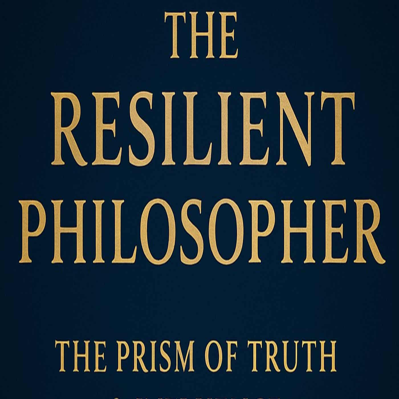 The Resilient Philosopher