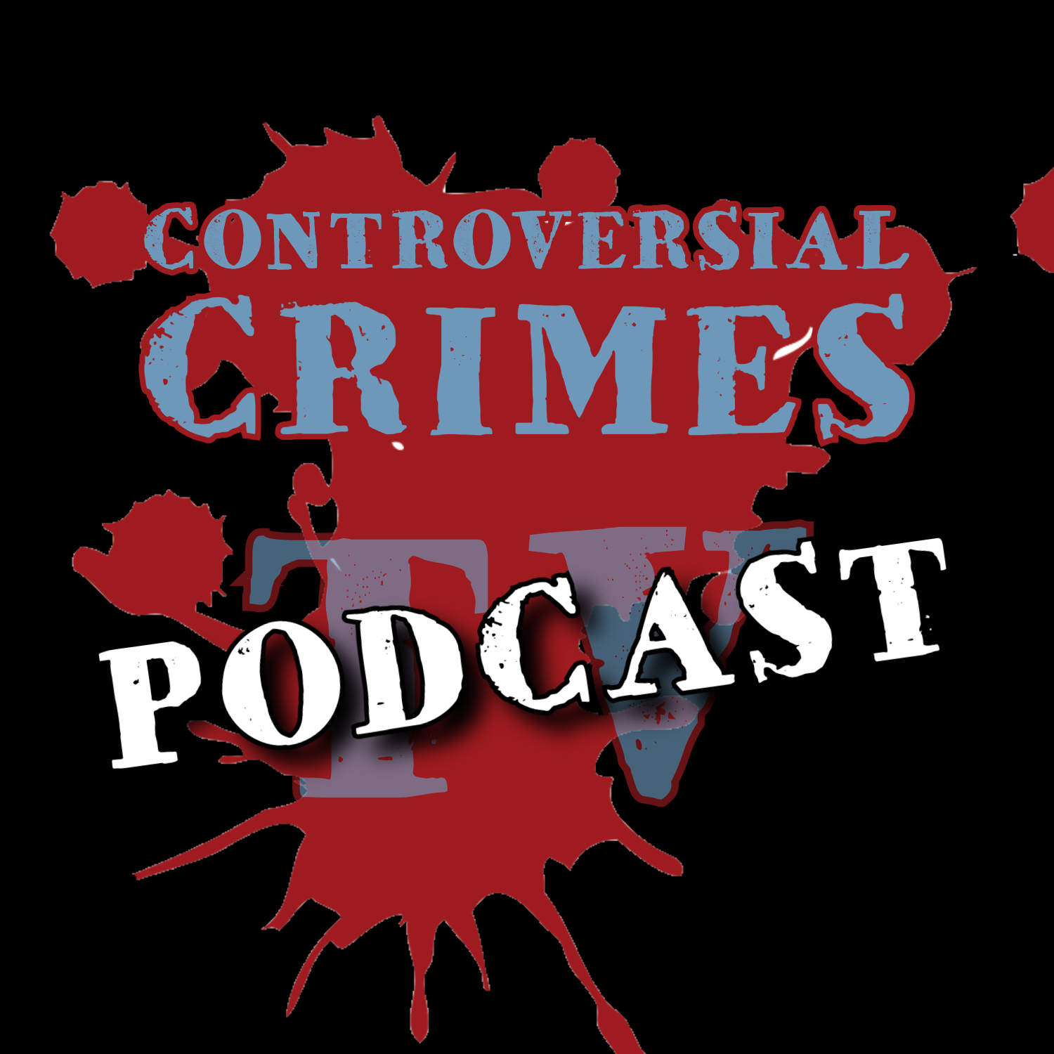 Controversial Crimes TV - Podcast