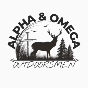 Ep 1 - Who Alpha and Omega Outdoorsmen Are