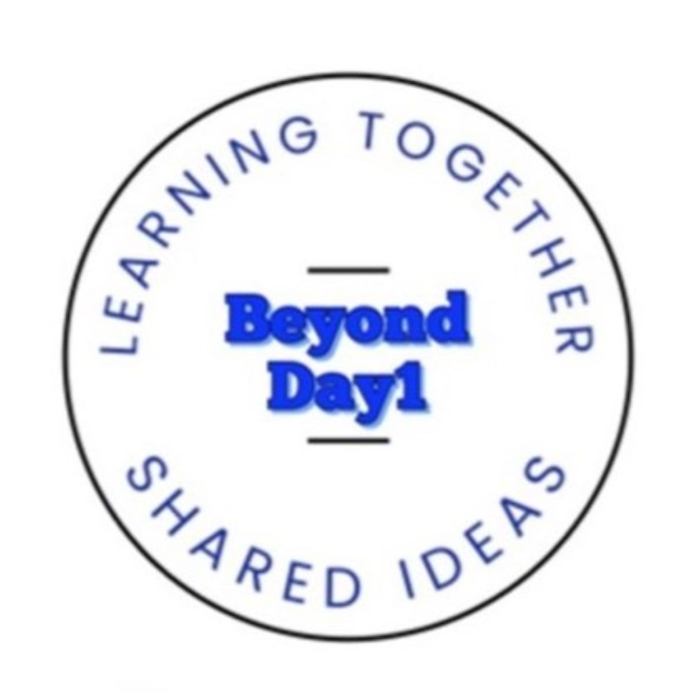 Beyond Day 1