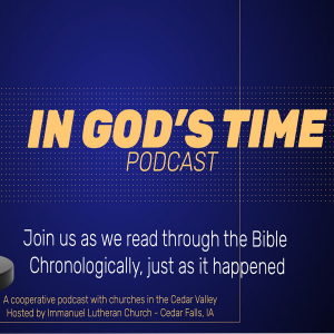 S1-E7 - In God's Time:  Pastor Richter Reads Job 9-12