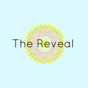 The Reveal