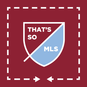 That’s So MLS