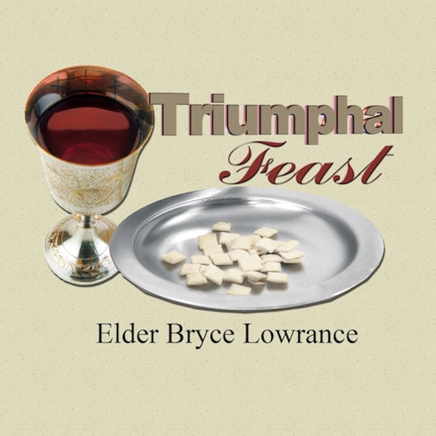 Triumphal Feast – Lowrance Ministries
