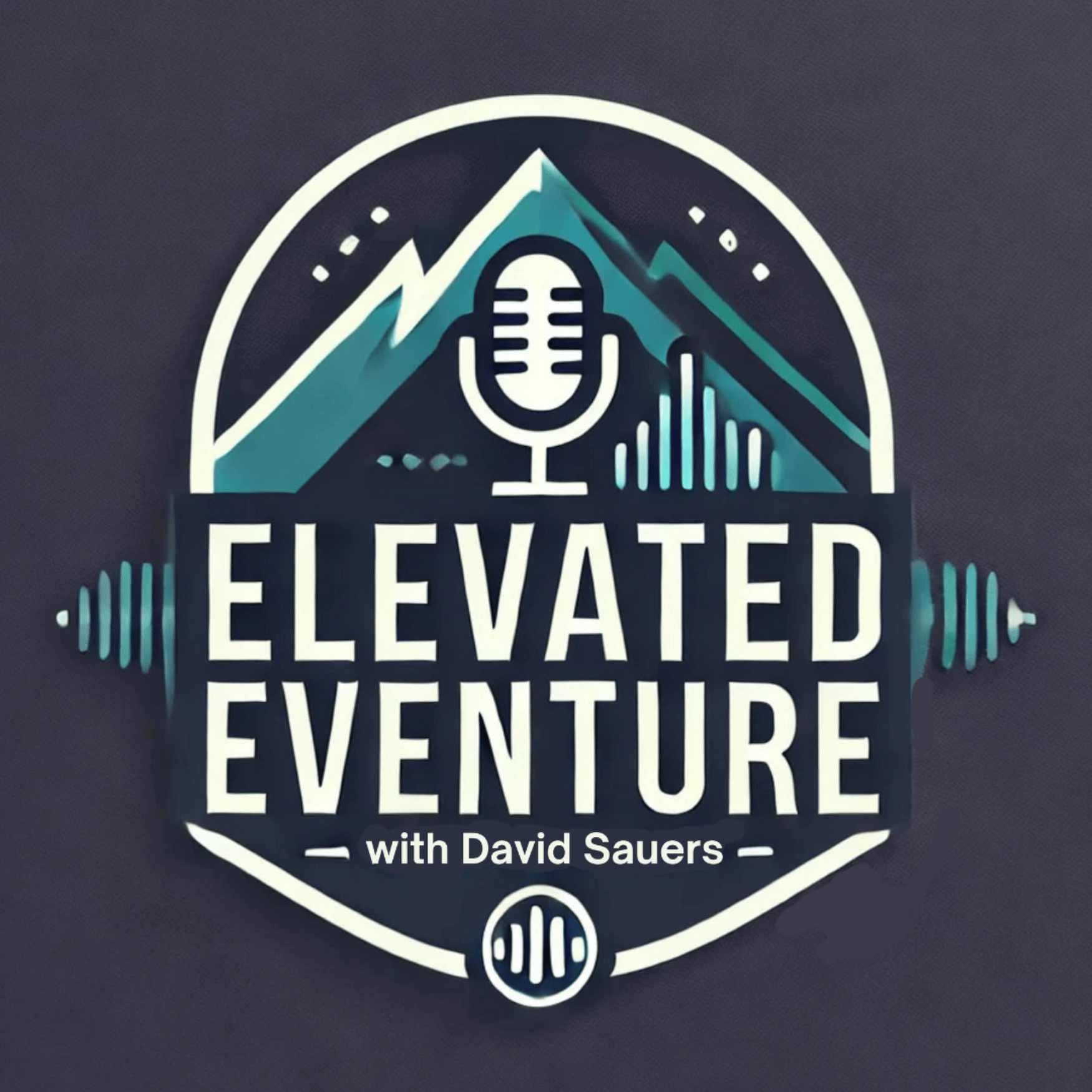 Elevated Eventures with David Sauers