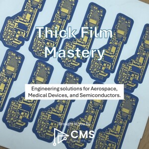 Episode 5: Multi-Layer Thick Film – Stacking Functionality