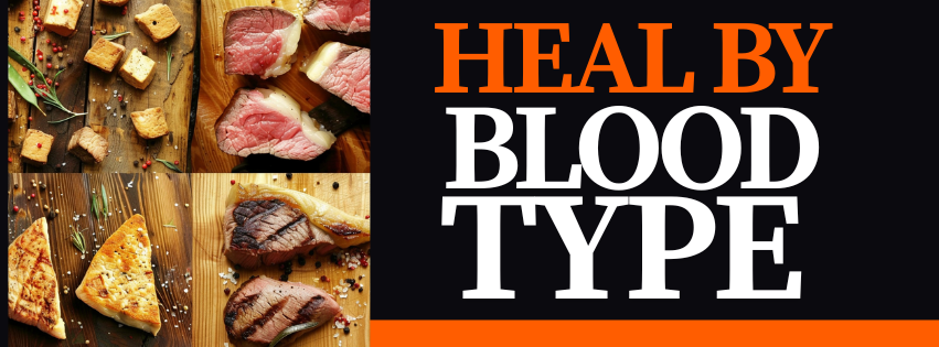 HEAL BY BLOOD TYPE