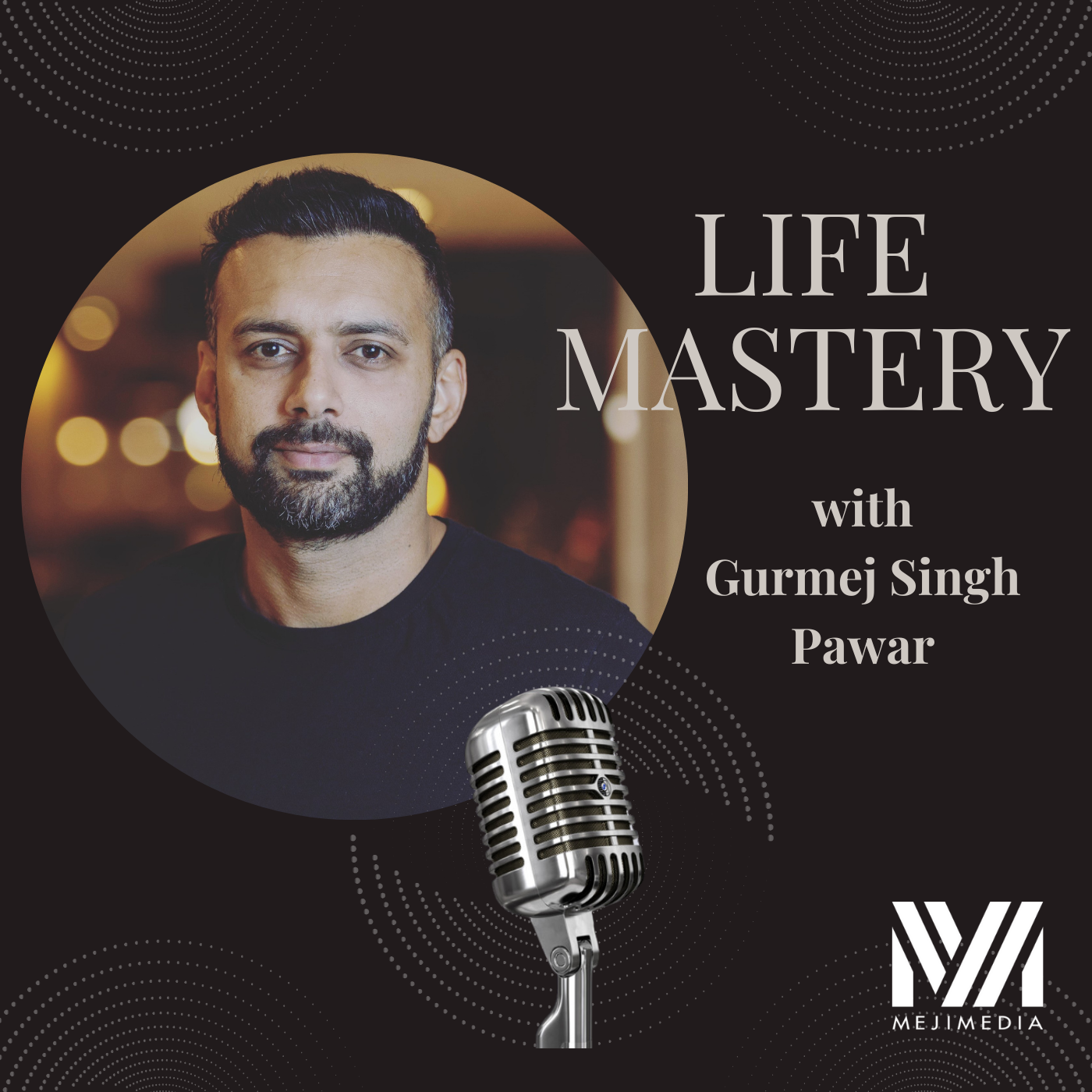 Life Mastery with Gurmej Singh Pawar