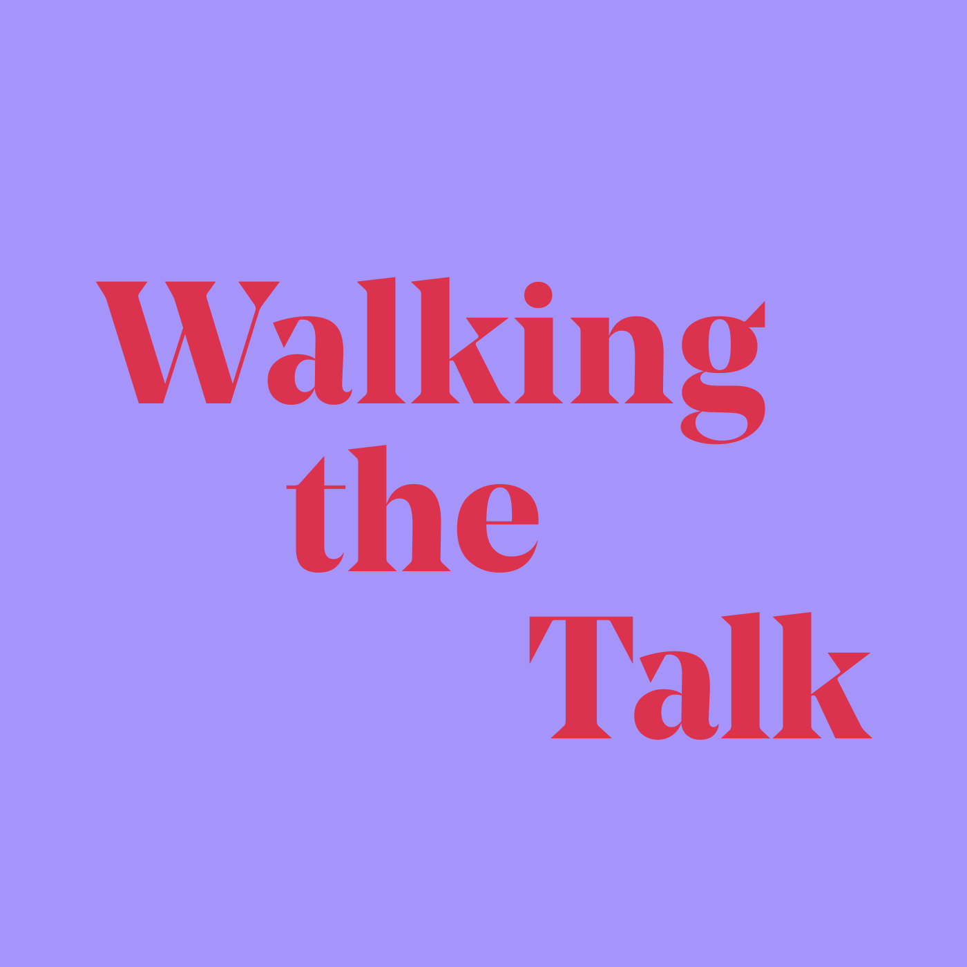 Walking the talk