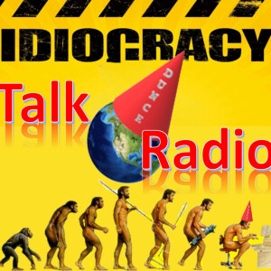 Idiocracy Podcast April 30 2025