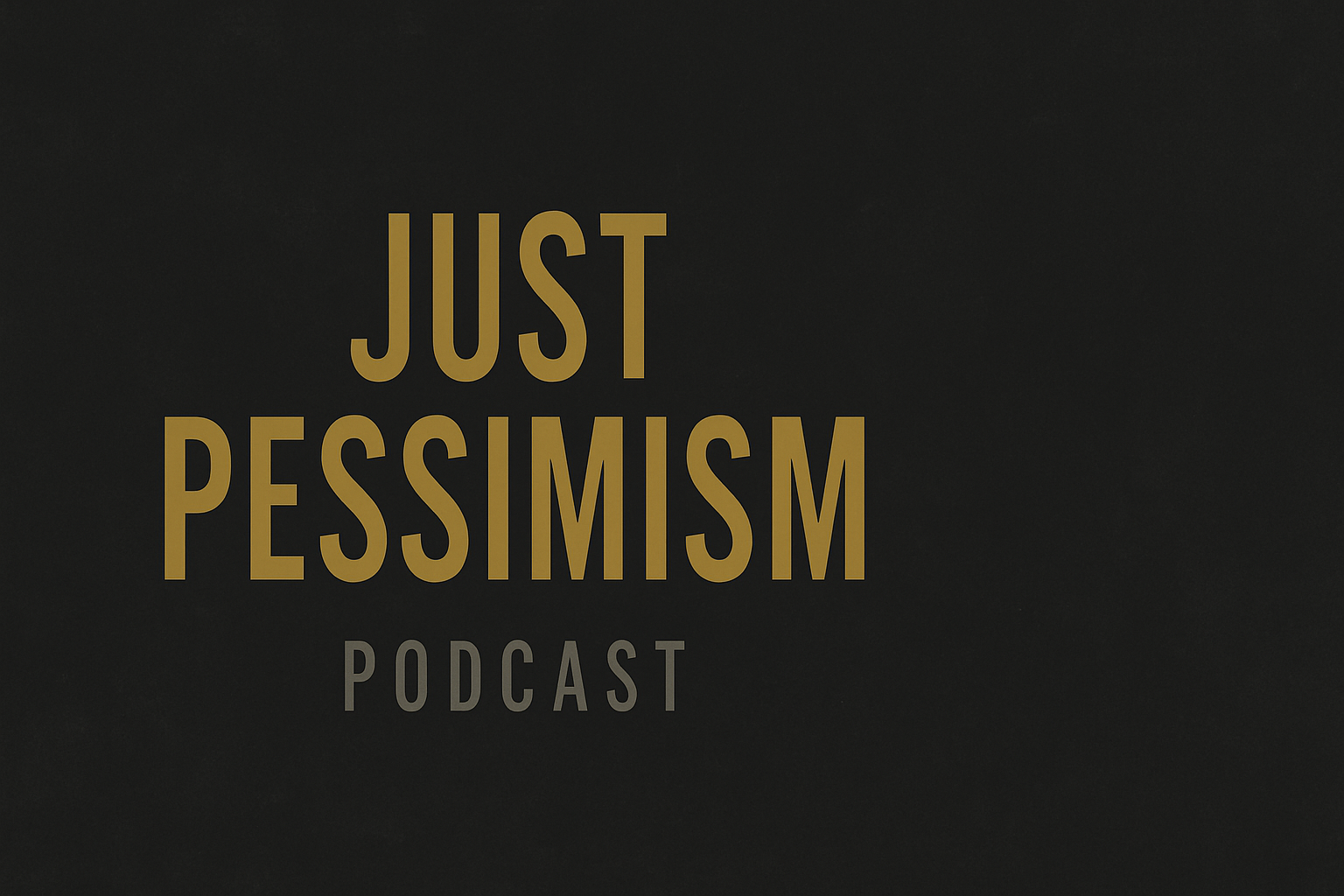 Pessimism