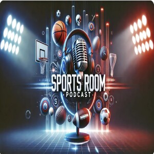 "Kickoff to an Epic Sports Journey: The Sports Room Podcast Debut"