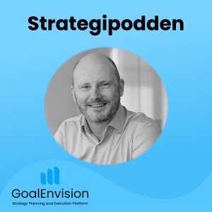Strategipodden Avsnitt 6: Genomförandet