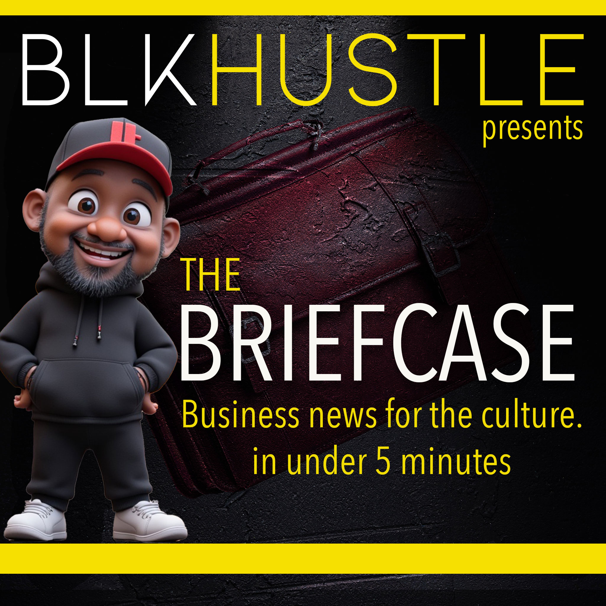 BLKHustle Presents:The Briefcase
