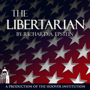 10 Commandments, 2 SCOTUS Decisions, 30 Dropped Charges | Libertarian: Richard Epstein | Hoover Institution