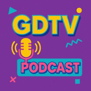 GDTV Podcast Episode 7 w/ Ms. Banks