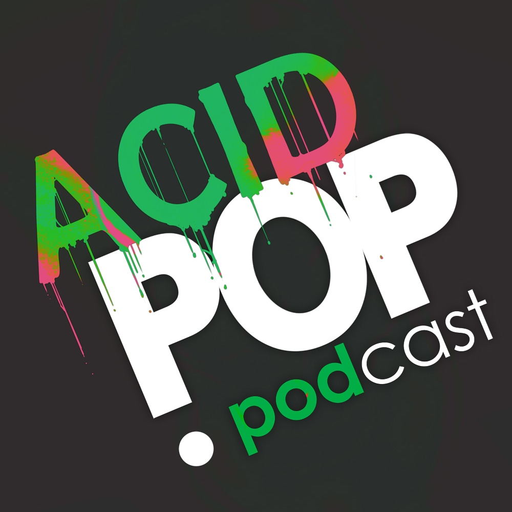 Acid Pop Podcast