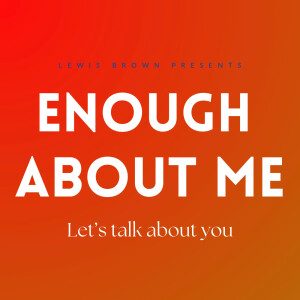 Lets Talk About Owen Jones | Enough About Me w/ Lewis David Brown #3