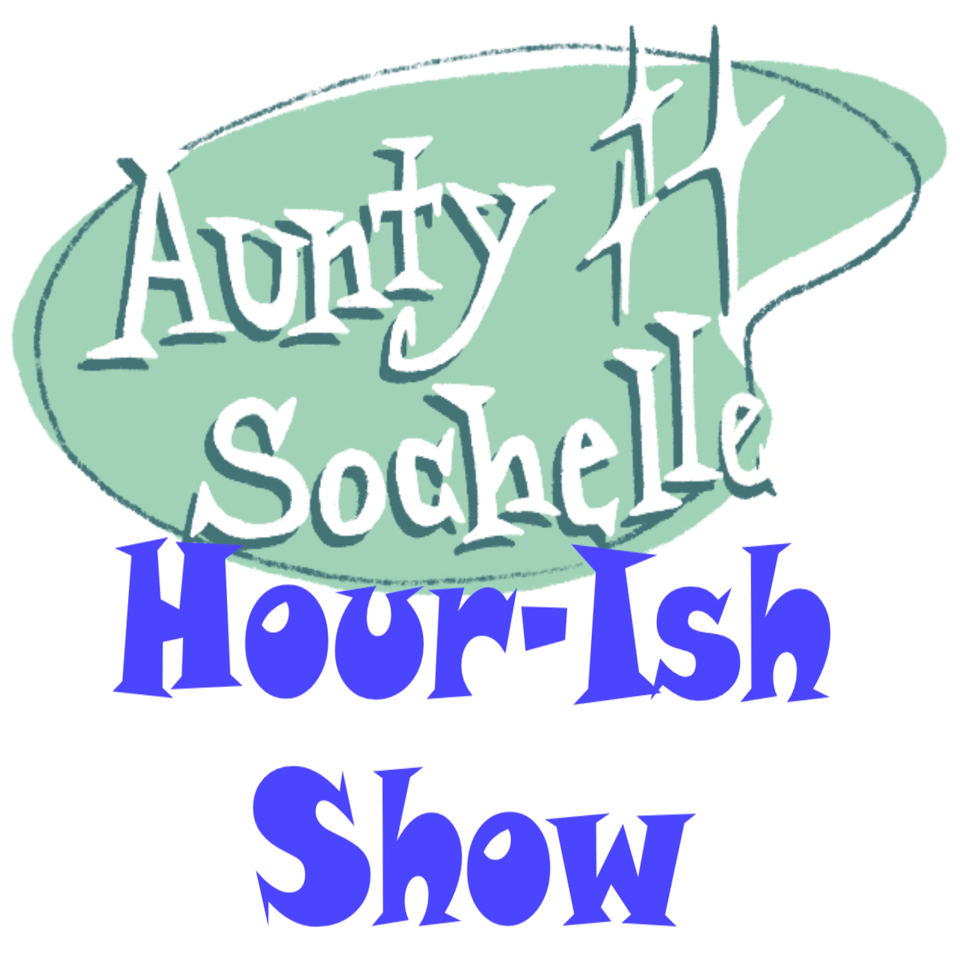 Aunty Sochelle Hour-ish Show