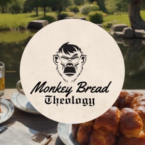 Monkey Bread Theology - The Introduction