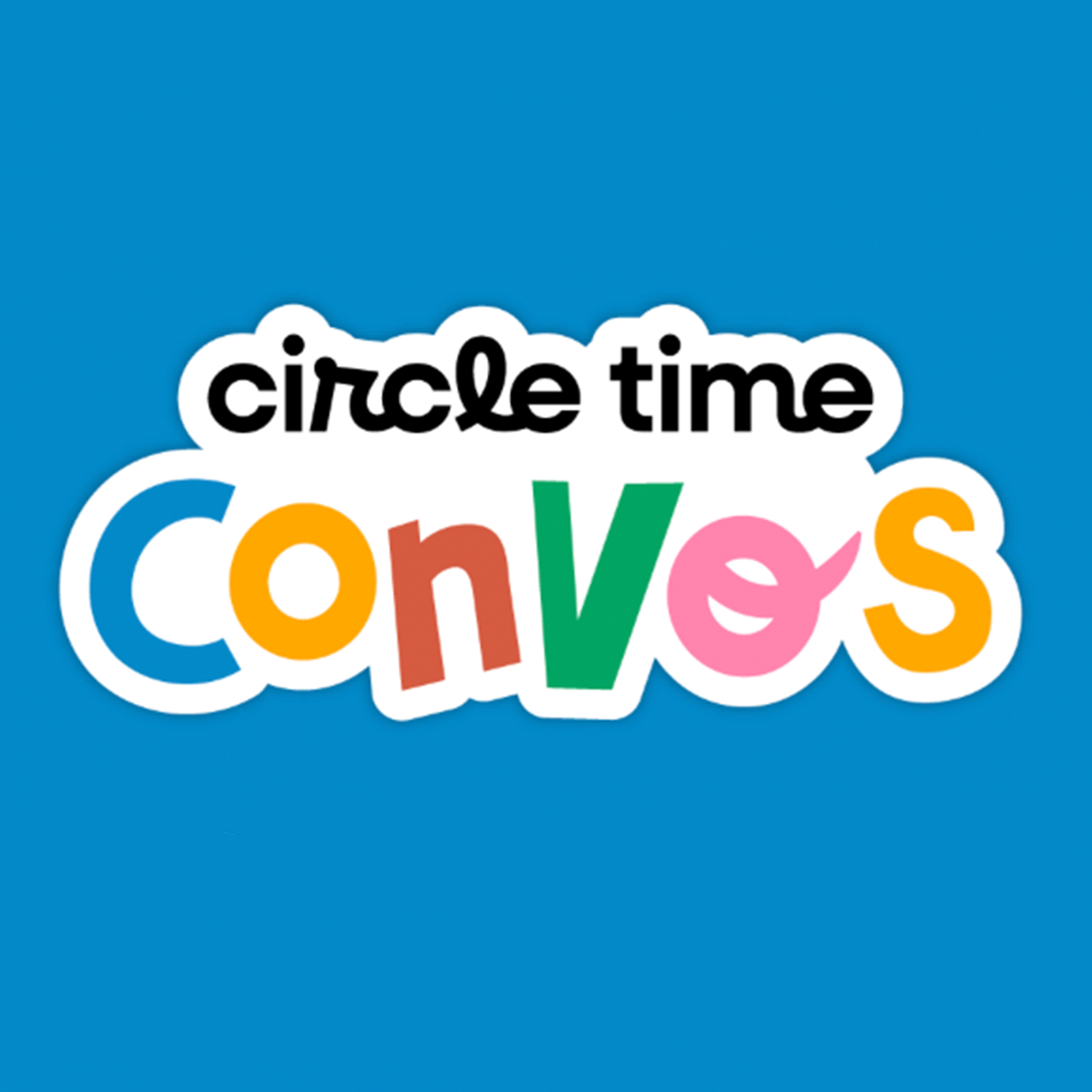 Circle Time Convos