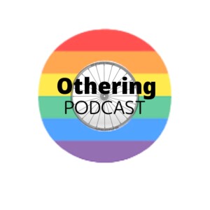 Othering Podcast Introduction