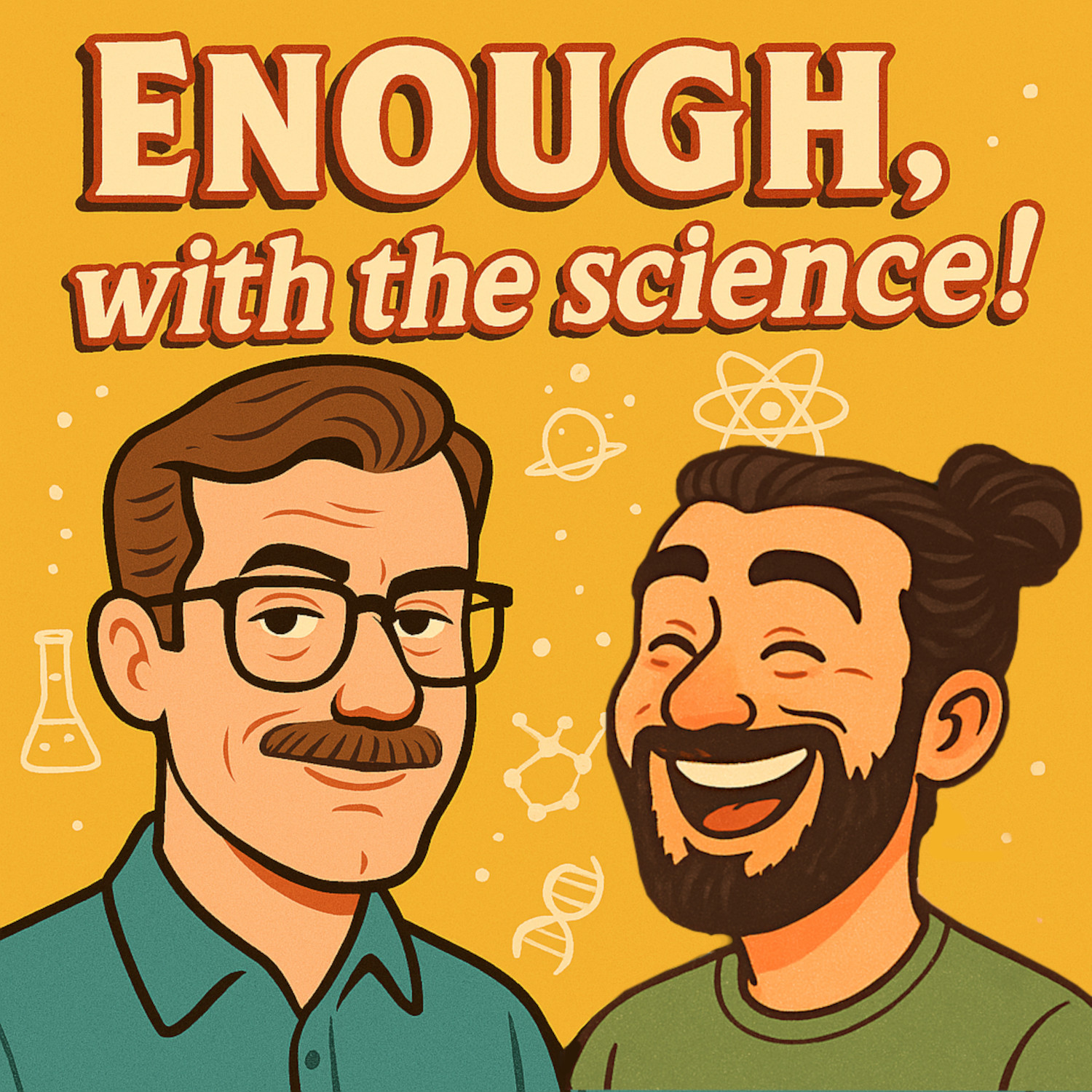 Enough, with the Science!