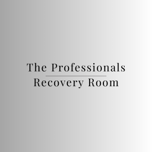 Intro: Welcome to The Professionals Recovery Room — A Space for the Burned Out, Overwhelmed, and Over It
