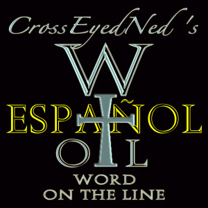 CrossEyedNed’s Word On The Line (Español)