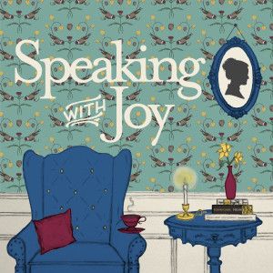 Speaking with Joy