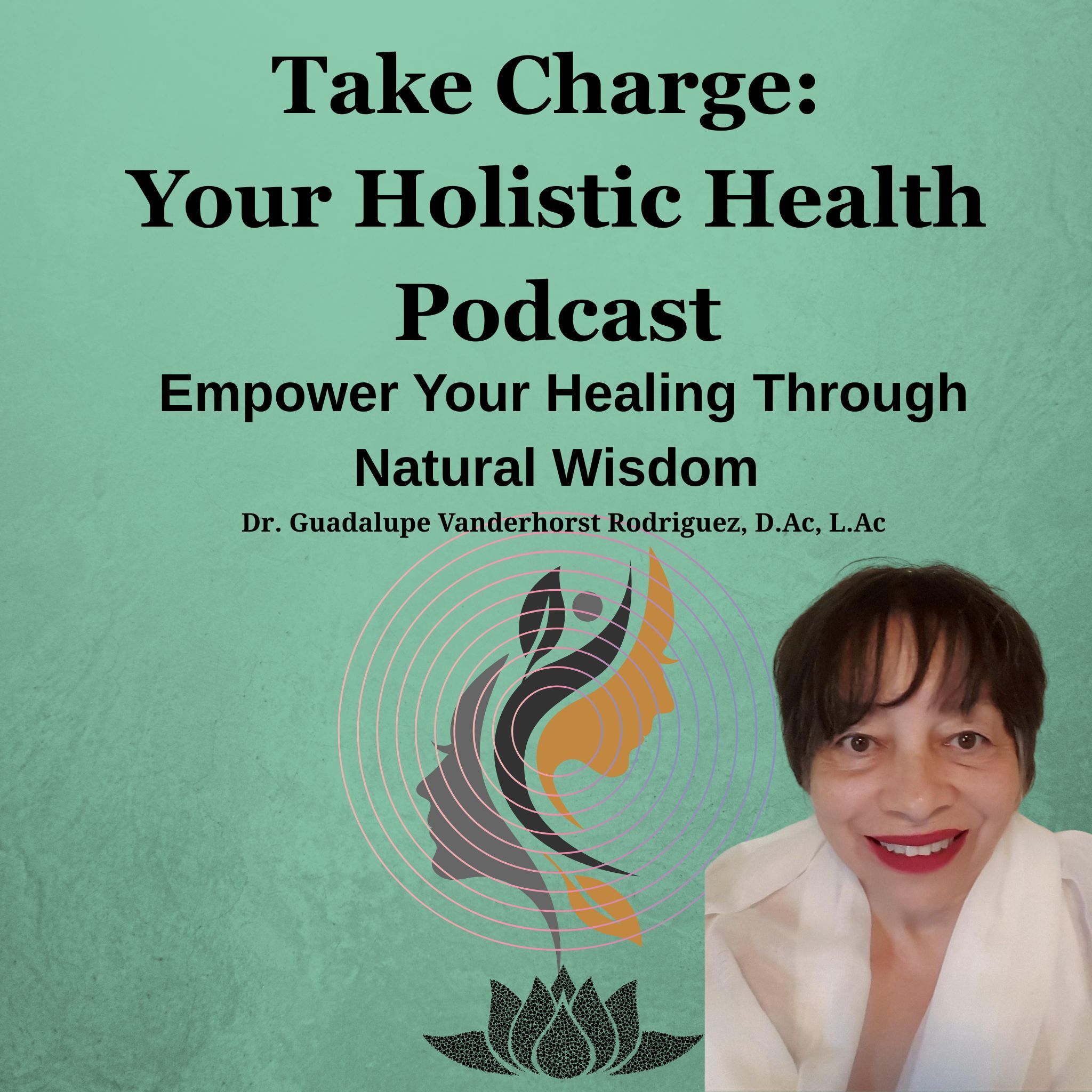 Take Charge of Your Holistic Health Podcast