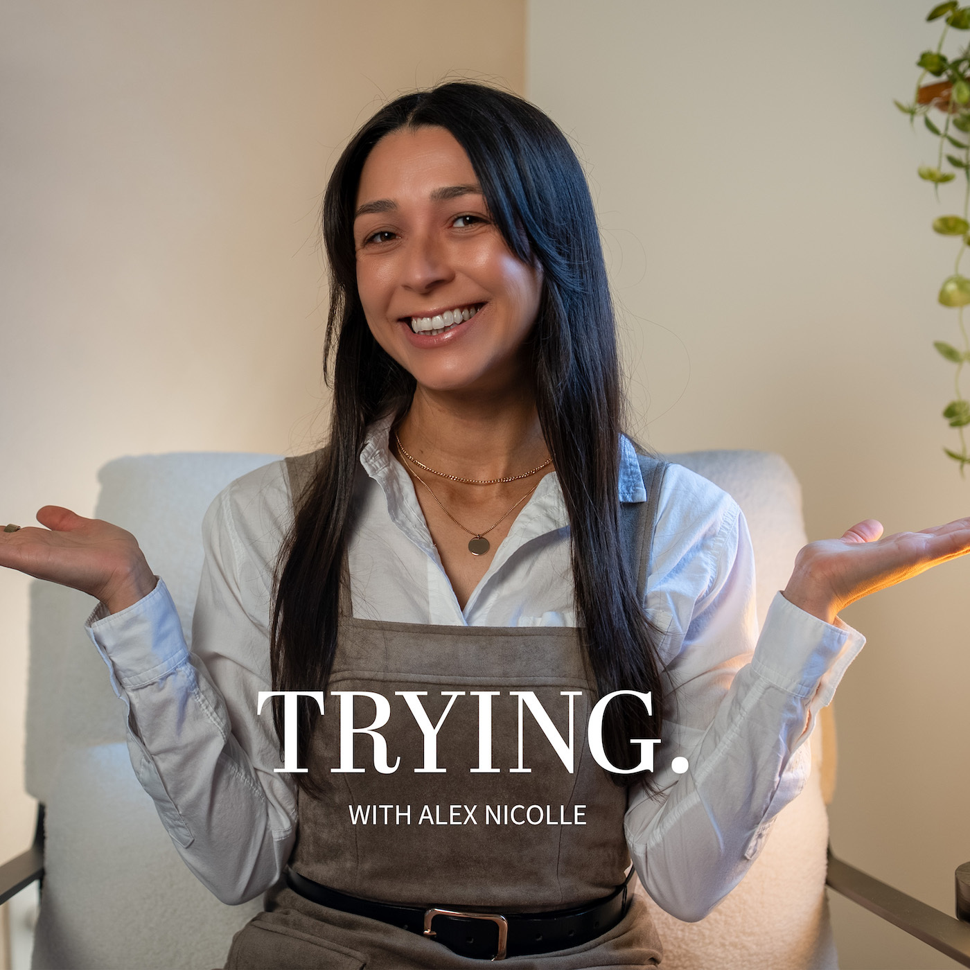 TRYING.