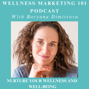 Episode 7 How to Use Storytelling to Attract Your Ideal Wellness Clients