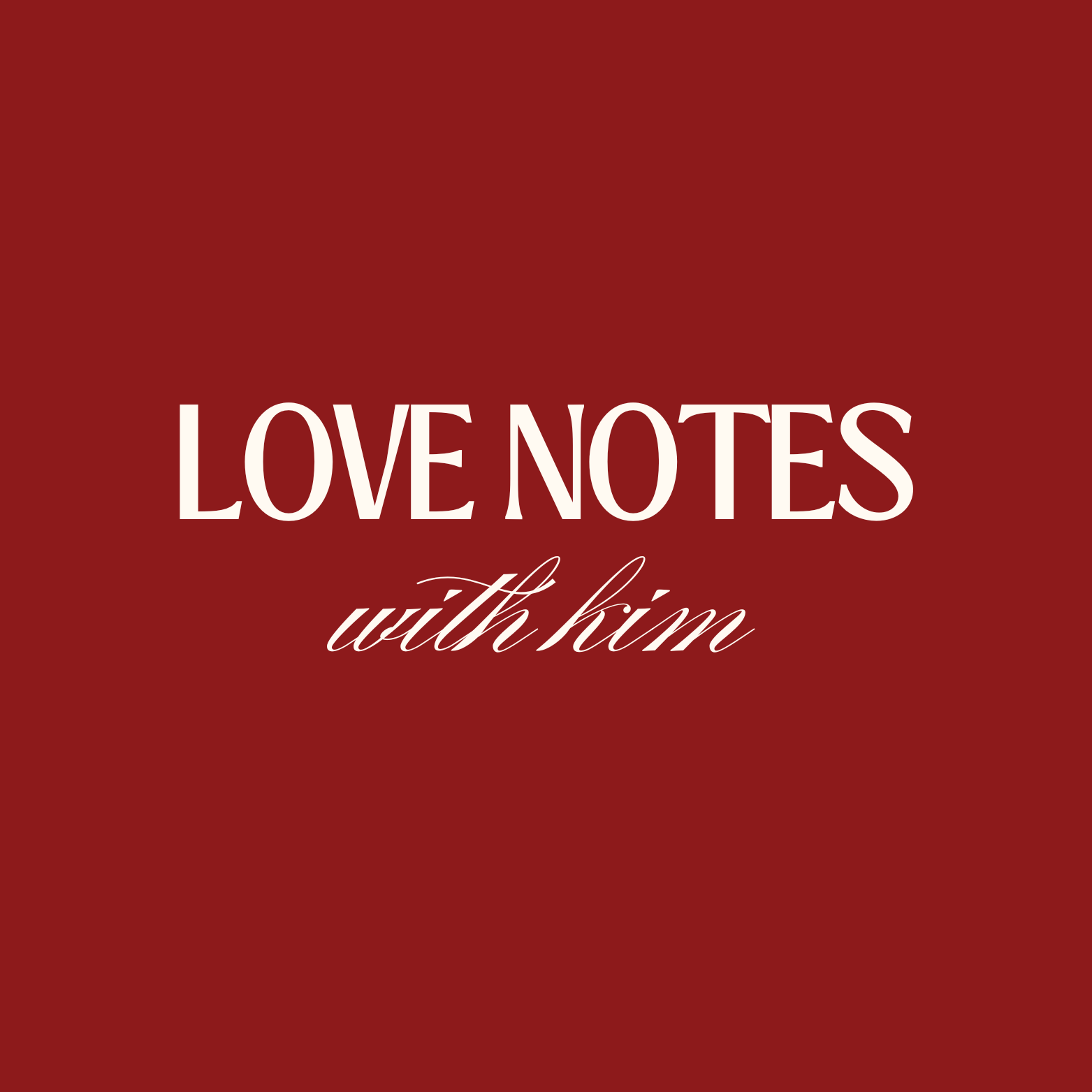Love Notes With Kim
