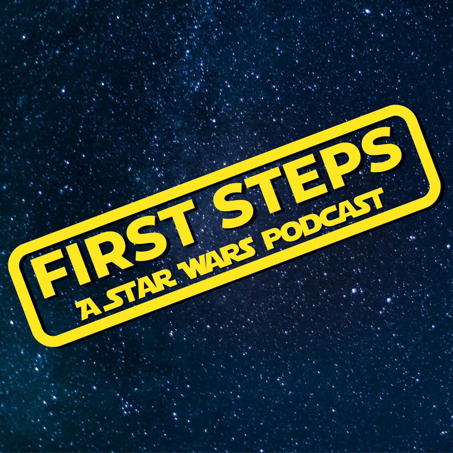First Steps: A Star Wars Podcast